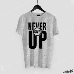 چاپ تیشرت Never Give Up