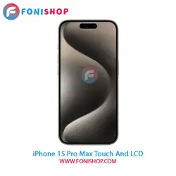 تاچ ال سی دی اصلی آیفون iPhone 15 Pro Max