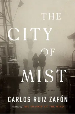 دانلود کتاب The City of Mist نوشته Carlos Ruiz Zafon-مجموعه داستان