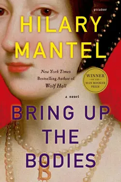 دانلود کتاب Bring Up the Bodies نوشته Hilary Mantel