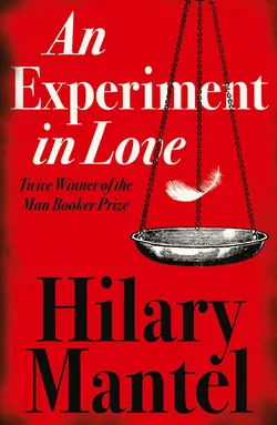 دانلود کتاب An Experiment in Love نوشته Hilary Mantel | بیبلیوفایل