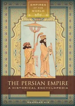 دانلود کتاب The Persian Empire نوشته  mehrdad kia