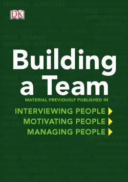Building a Team: The Practical Guide to Mastering Management