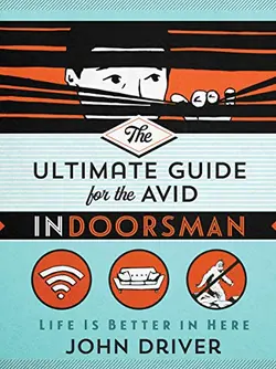 دانلود کتاب The Ultimate Guide for the Avid Indoorsman