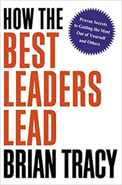 معرفی و دانلود کتاب How the Best Leaders Lead | برایان تریسی