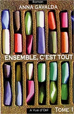 دانلود کتاب باهم، همین و بس Ensemble, c'est tout | بیبلیوفایل