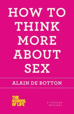 دانلود کتاب How To Think More About Sex by Alain de Botton