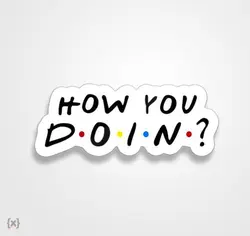 استیکر/ برچسب How you doin