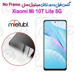 گلس فول و دور تراش میتوبل Xiaomi Mi 10T Lite 5G مدل No Frame