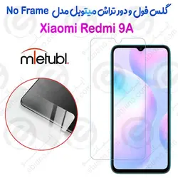 گلس فول و دور تراش میتوبل Xiaomi Redmi 9A مدل No Frame