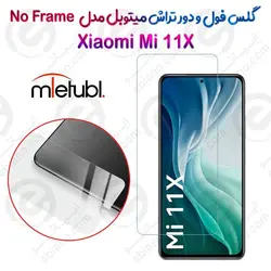 گلس فول و دور تراش میتوبل Xiaomi Mi 11X مدل No Frame