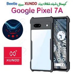 کریستال شیلد شفاف گوگل Pixel 7a برند XUNDD سری Beetle