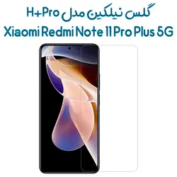 گلس نیلکین Xiaomi Redmi Note 11 Pro Plus مدل H+Pro