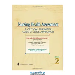 دانلود کتاب Nursing Health Assessment A Critical Thinking, Case Studies Approach