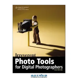 دانلود کتاب Irreverent Photo Tools for Digital Photographers
