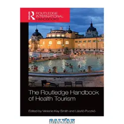 دانلود کتاب The Routledge Handbook of Health Tourism