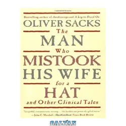 دانلود کتاب The Man Who Mistook His Wife For A Hat: And Other Clinical Tales