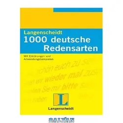دانلود کتاب 1000 deutsche Redensarten: mit Erklärungen und Anwendungsbeispielen