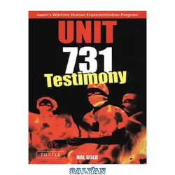 دانلود کتاب Unit 731: Testimony