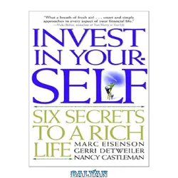 دانلود کتاب Invest in Your-SELF: Six Secrets to a Rich Life