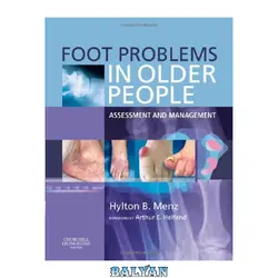 دانلود کتاب Foot Problems in Older People: Assessment and Management