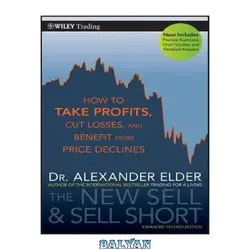 دانلود کتاب The New Sell and Sell Short: How To Take Profits, Cut Losses, and Benefit From Price Declines (2 Edition)