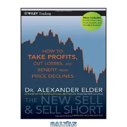 دانلود کتاب The new sell and sell short : how to take profits, cut losses, and benefit from price declines