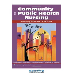 دانلود کتاب Community &amp; Public Health Nursing: Promoting the Public&#039;s Health