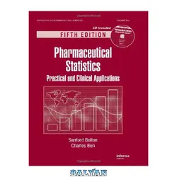 دانلود کتاب Pharmaceutical Statistics: Practical and Clinical Applications, Fifth Edition (Drugs and the Pharmaceutical Sciences)