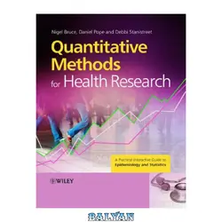 دانلود کتاب Quantitative Methods for Health Research: A Practical Interactive Guide to Epidemiology and Statistics