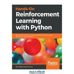 دانلود کتاب Hands-On Reinforcement Learning with Python: Master reinforcement and deep reinforcement learning using OpenAI Gym and TensorFlow