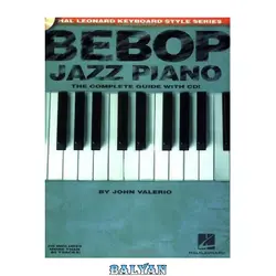 دانلود کتاب Bebop jazz piano: the complete guide with CD!