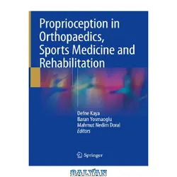 دانلود کتاب Proprioception in Orthopaedics, Sports Medicine and Rehabilitation