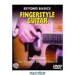 دانلود کتاب Fingerstyle guitar : beyond basics (Tab from DVD)