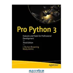 دانلود کتاب Pro Python 3: Features and Tools for Professional Development