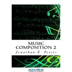 دانلود کتاب Music Composition 2 (Volume 2)