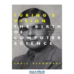 دانلود کتاب Turing’s Vision: The Birth of Computer Science