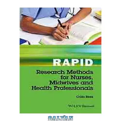 دانلود کتاب Rapid research methods for nurses, midwives, and health professionals