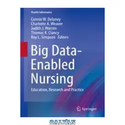 دانلود کتاب Big Data-Enabled Nursing: Education, Research and Practice