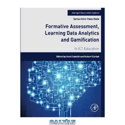 دانلود کتاب Formative Assessment, Learning Data Analytics and Gamification. In ICT Education