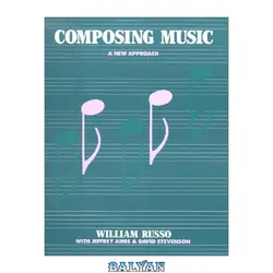 دانلود کتاب Composing Music: A New Approach