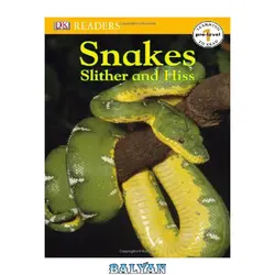 دانلود کتاب DK Reader  Snakes Slither and Hiss (Pre-Level 1)