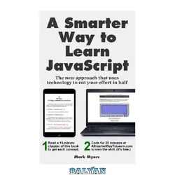 دانلود کتاب A Smarter Way to Learn JavaScript: The new approach that uses technology to cut your effort in half