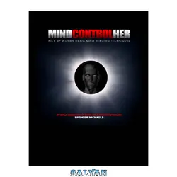 دانلود کتاب Mind Control Her: Pick Up Women Using Mind Reading Techniques