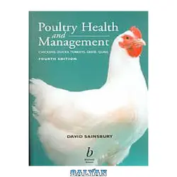 دانلود کتاب Poultry health and management : chicken, turkey, ducks, geese, and quail