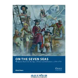 دانلود کتاب On the Seven Seas: Wargames Rules for the Age of Piracy and Adventure c.1500-1730 (Osprey Wargames 7)