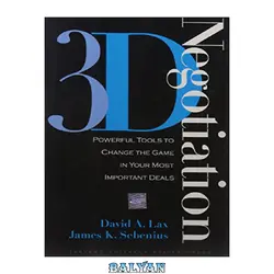 دانلود کتاب 3-d Negotiation: Powerful Tools to Change the Game in Your Most Important Deals