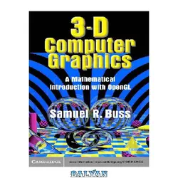 دانلود کتاب 3D Computer Graphics: A Mathematical Introduction With OpenGL