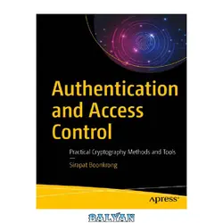 دانلود کتاب Authentication And Access Control: Practical Cryptography Methods And Tools