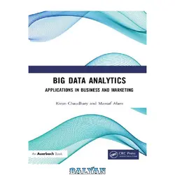 دانلود کتاب Big Data Analytics: Applications in Business and Marketing